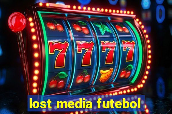 lost media futebol